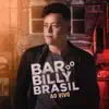 Billy Brasil - Bar do Billy Brasil (Ao Vivo)